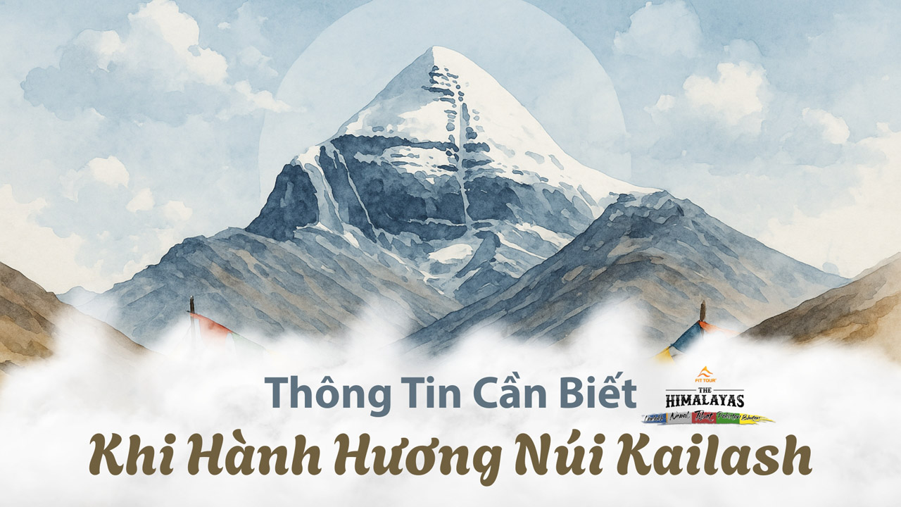 Những thông tin cần biết trước khi đi Kailash (Checklist đồ)